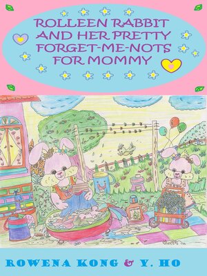 cover image of Rolleen Rabbit and Her Pretty Forget-Me-Nots for Mommy